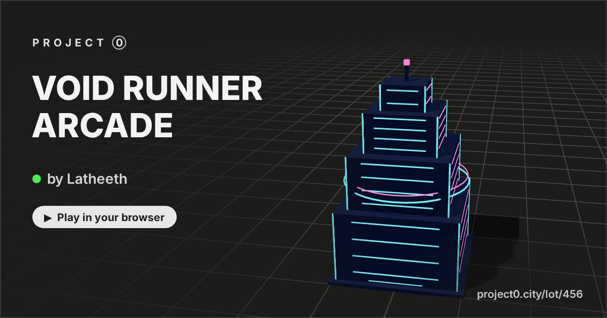 VOID RUNNER ARCADE, a game by Latheeth in Project 0