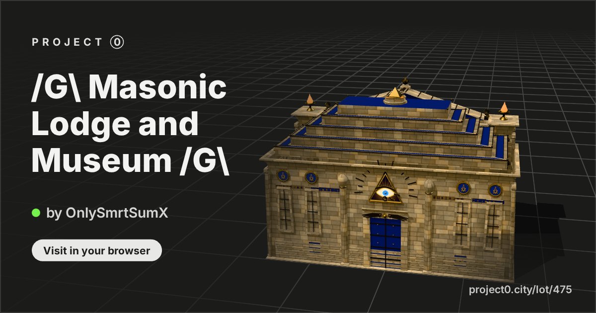 /G\ Masonic Lodge and Museum /G\, a build by OnlySmrtSumX in Project 0