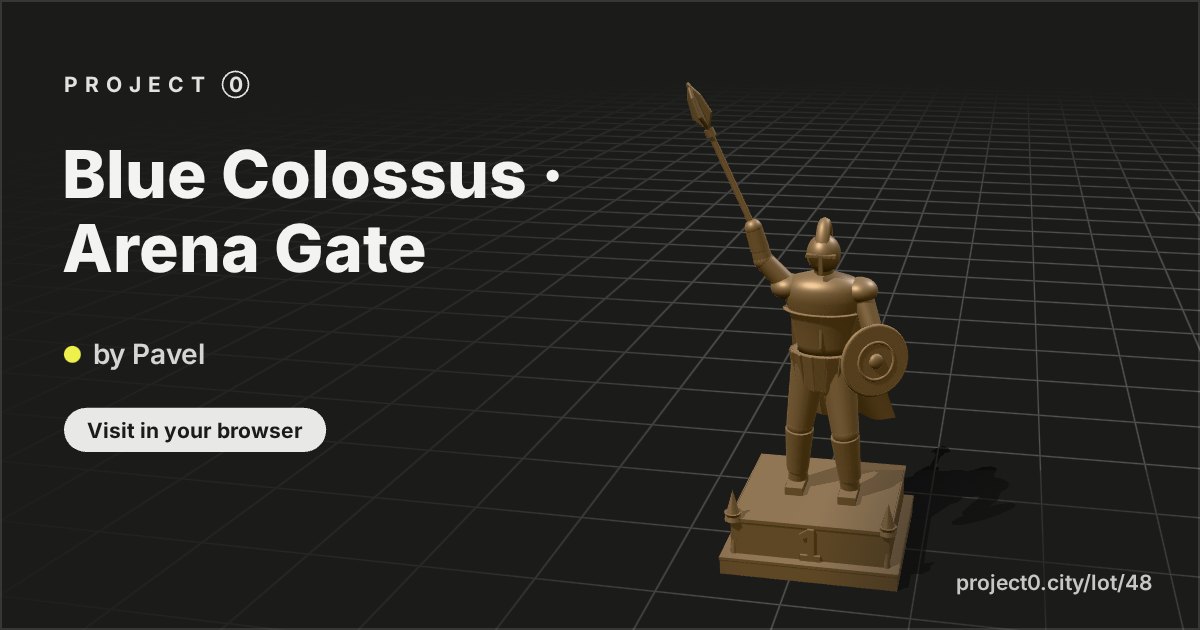 Blue Colossus · Arena Gate, a build by Pavel in Project 0