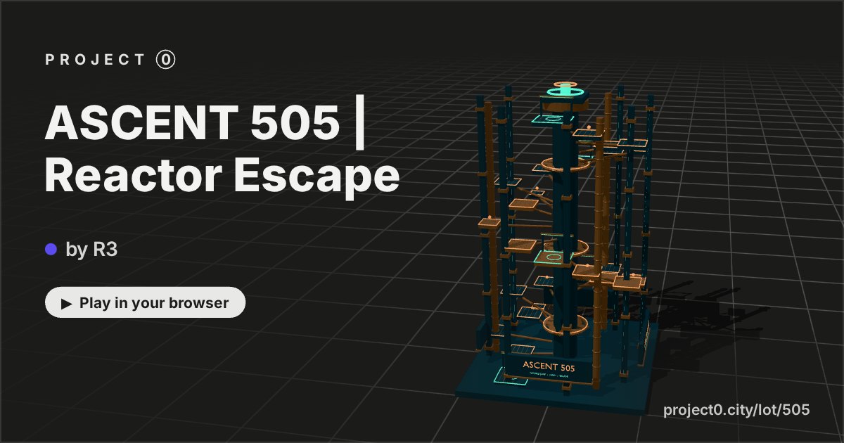 ASCENT 505 | Reactor Escape, a game by R3 in Project 0
