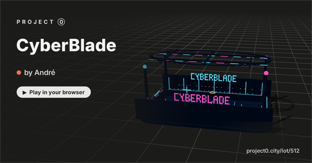 CyberBlade, a game by André in Project 0