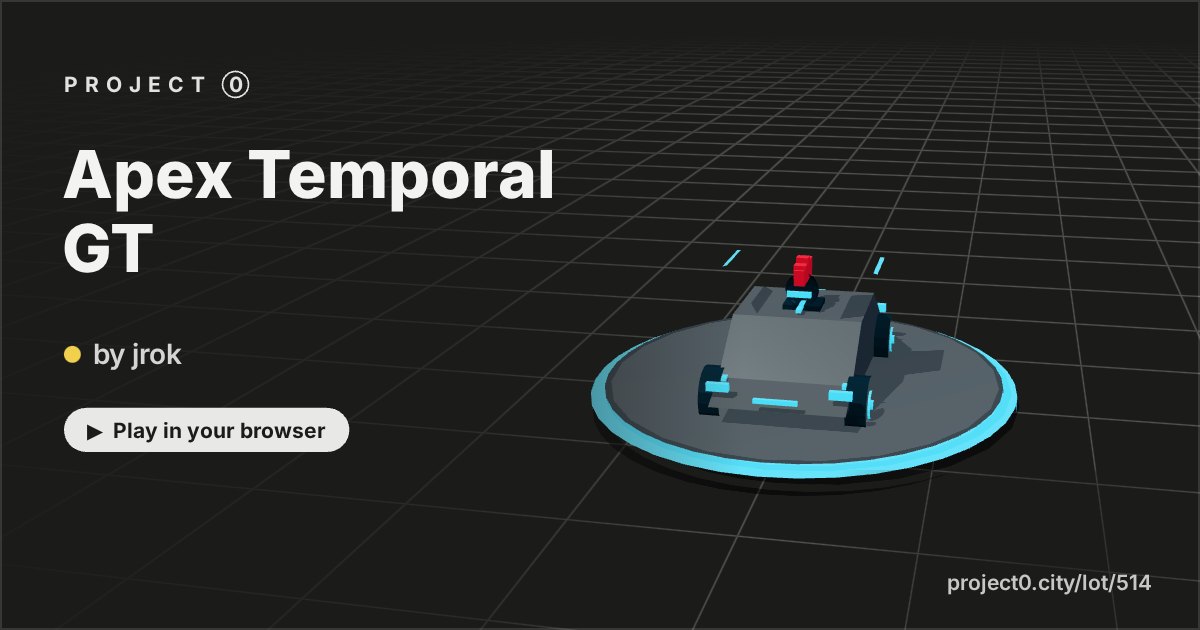 Apex Temporal GT, a game by jrok in Project 0