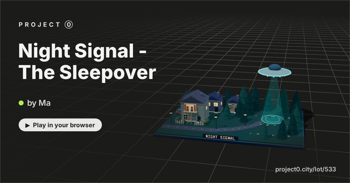 Night Signal - The Sleepover, a game by Ma in Project 0