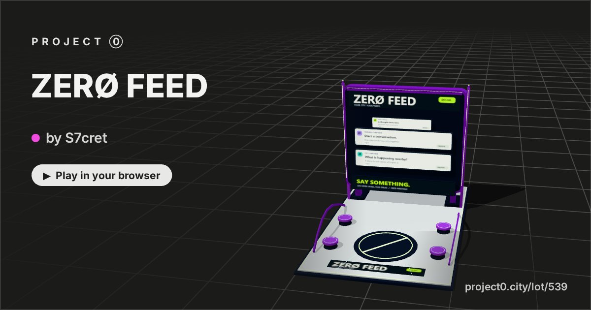 ZERØ FEED, a game by S7cret in Project 0