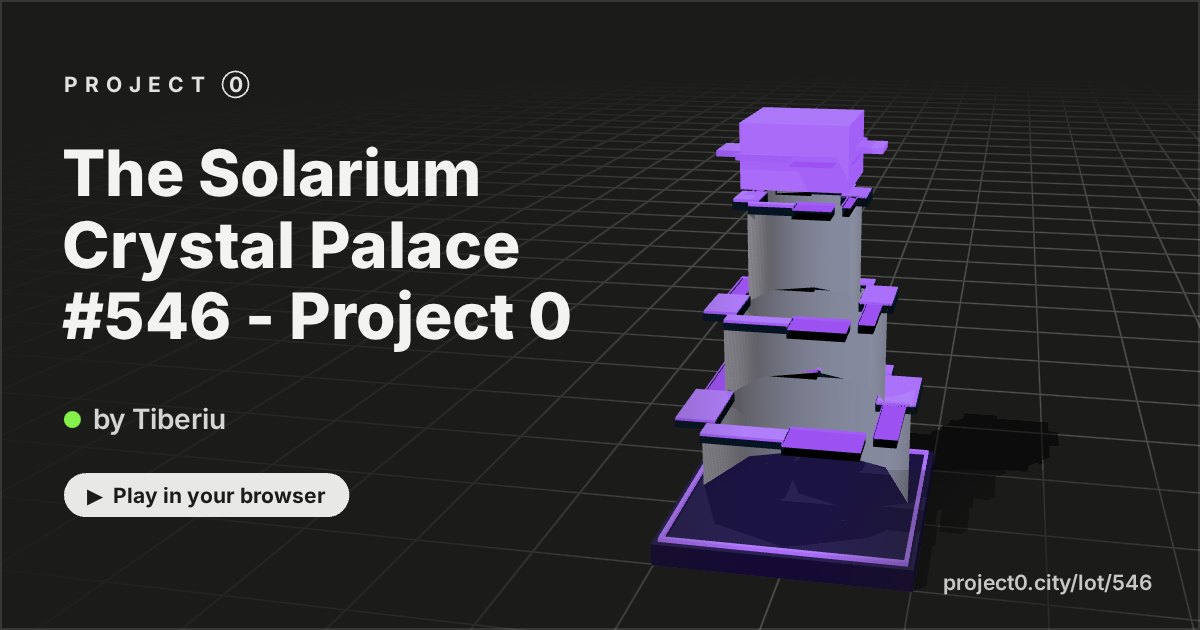 The Solarium Crystal Palace #546 - Project 0, a game by Tiberiu in Project 0