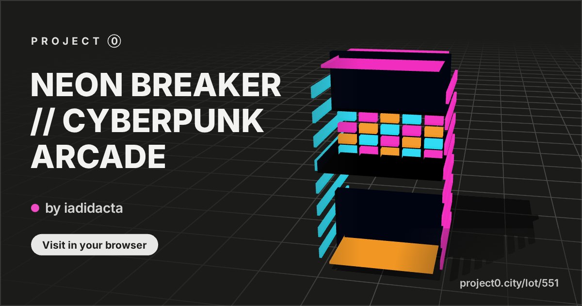 NEON BREAKER // CYBERPUNK ARCADE, a game by iadidacta in Project 0