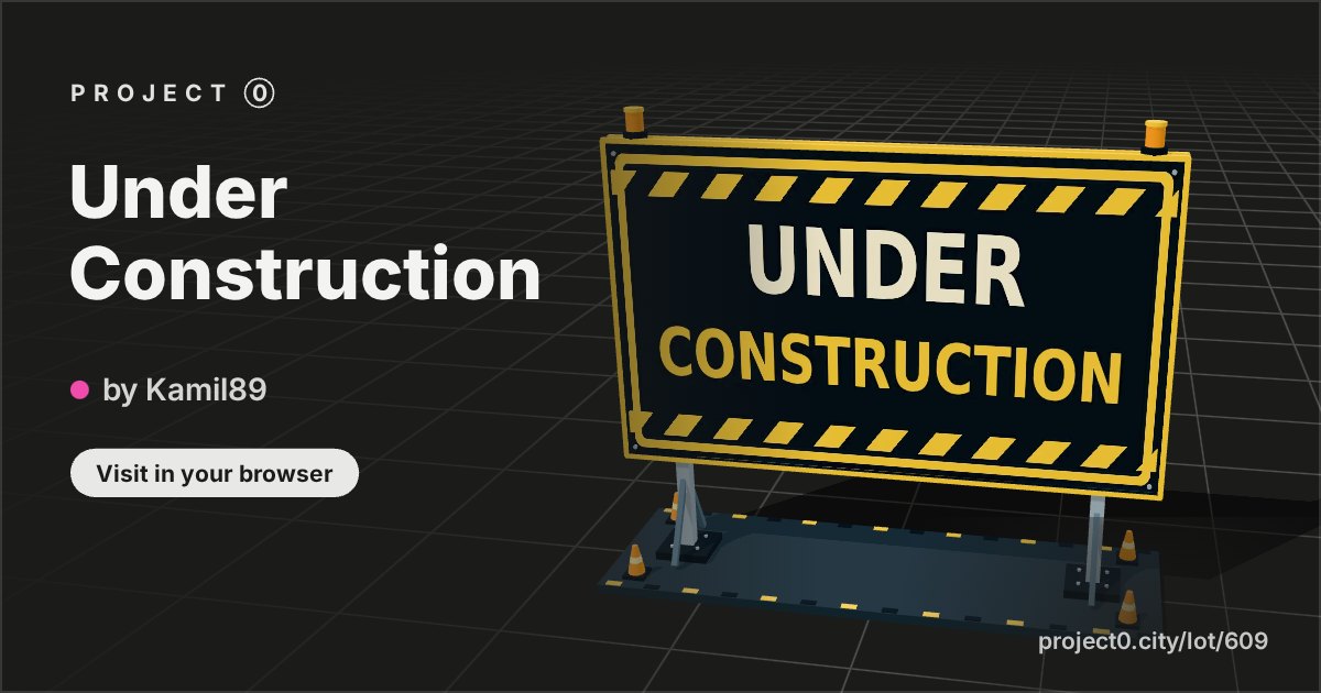 Under Construction, a build by Kamil89 in Project 0