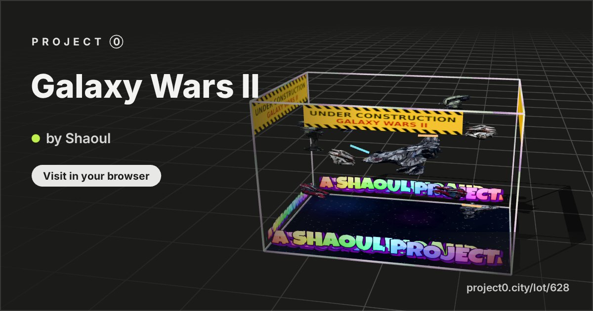 Galaxy Wars II, a build by Shaoul in Project 0
