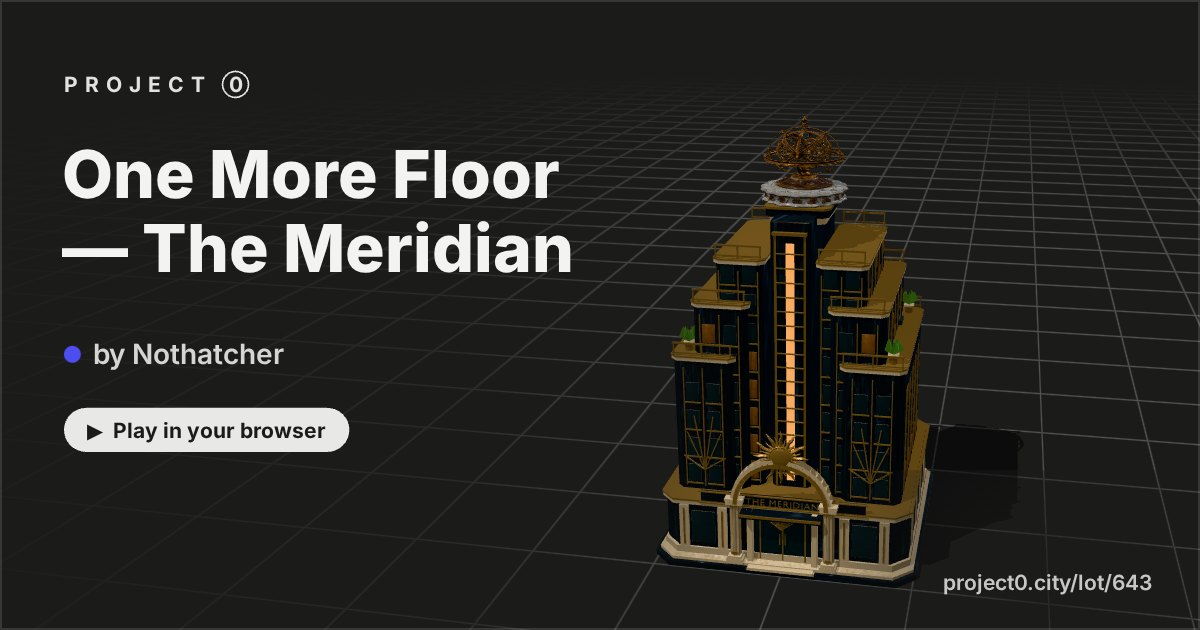 One More Floor — The Meridian, a game by Nothatcher in Project 0