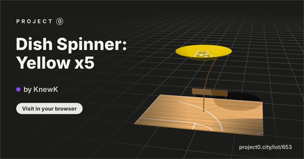 Dish Spinner: Yellow x5, a build by KnewK in Project 0