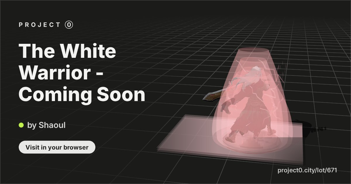 The White Warrior - Coming Soon, a build by Shaoul in Project 0
