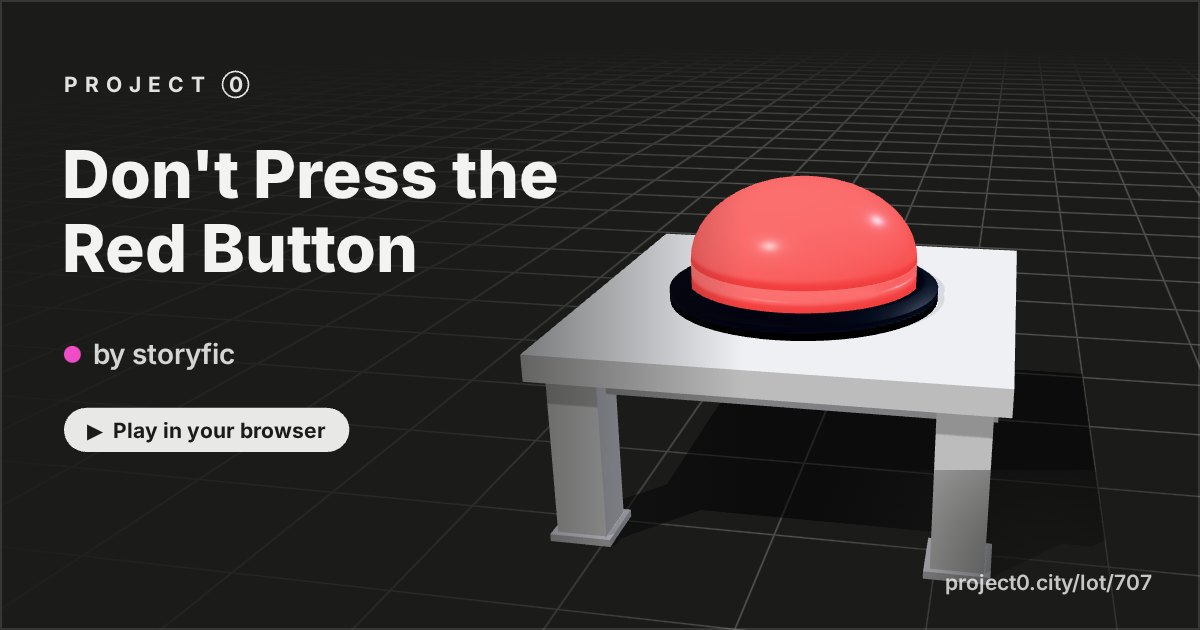 Don't Press the Red Button, a game by storyfic in Project 0