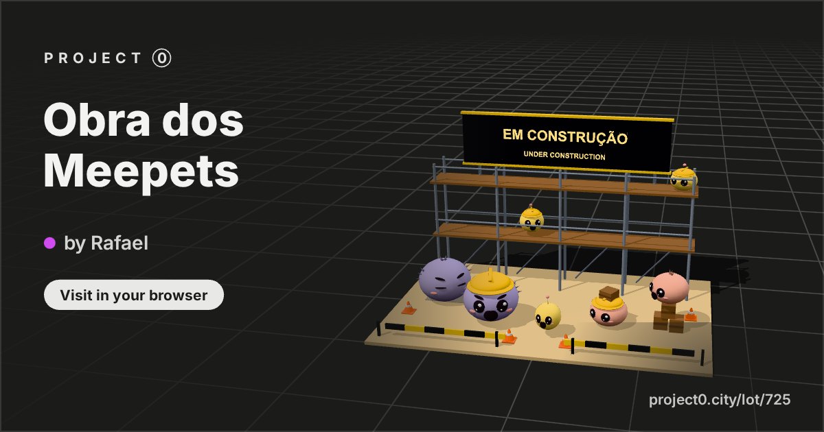 Obra dos Meepets, a build by Rafael in Project 0
