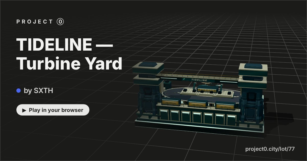 TIDELINE — Turbine Yard, a game by SXTH in Project 0