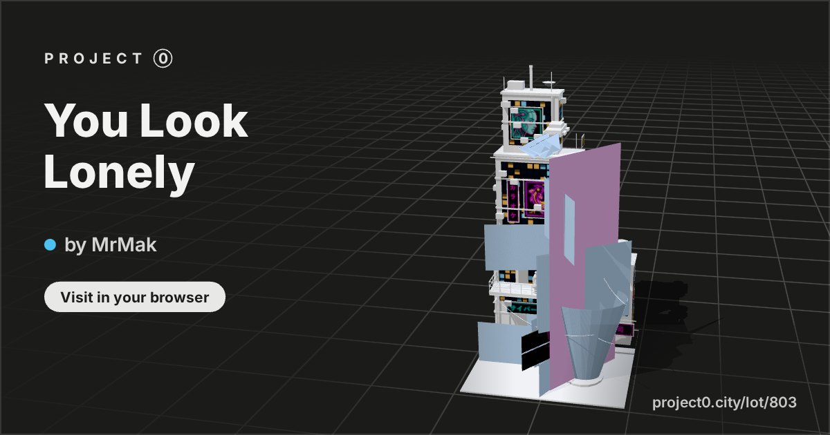 You Look Lonely, a build by MrMak in Project 0