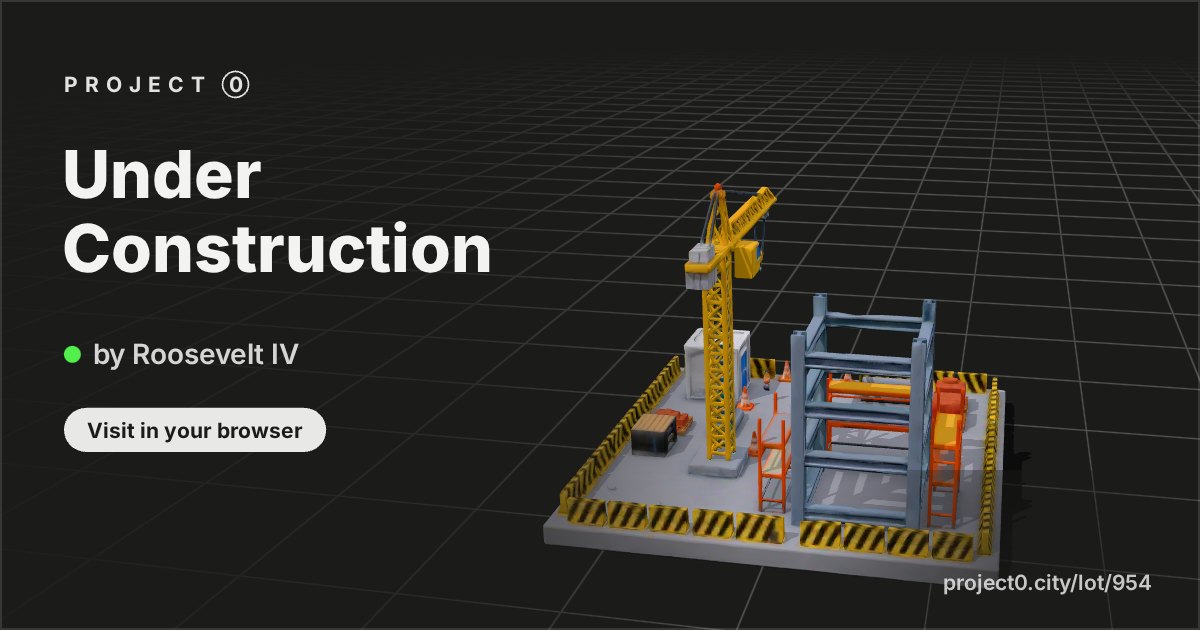 Under Construction, a build by Roosevelt IV in Project 0